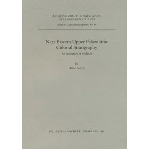 Near Eastern Palaeolithic Cultural Stratigraphy: An Evaluation of Evidence