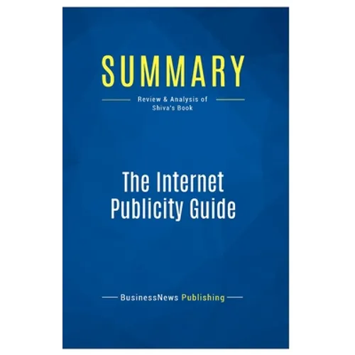 Summary: The Internet Publicity Guide: Review and Analysis of Shiva's Book