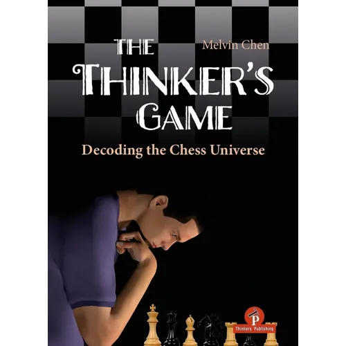 The Thinker's Game: Decoding the Chess Universe