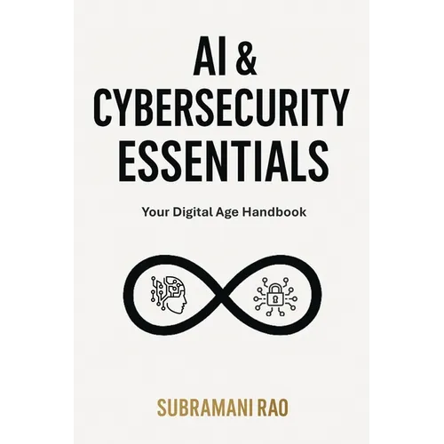AI & Cybersecurity Essentials: Your Digital Age Handbook