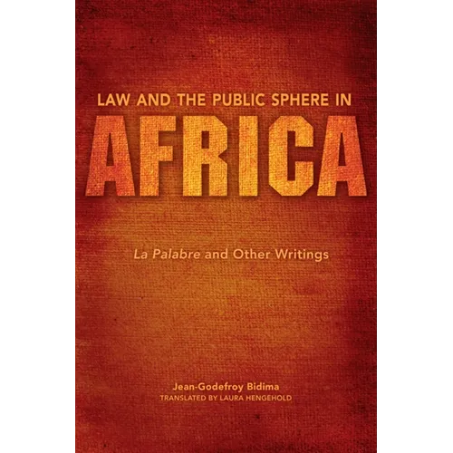 Law and the Public Sphere in Africa: La Palabre and Other Writings - Hardcover