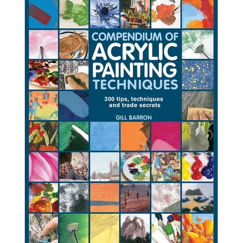 Compendium of Acrylic Painting Techniques