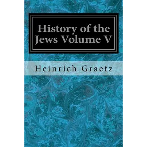 History of the Jews Volume V