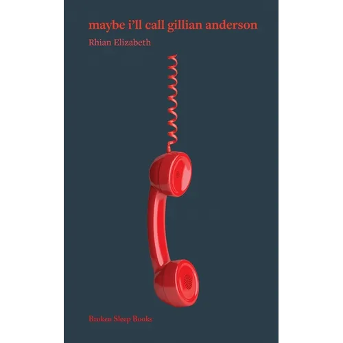 maybe i'll call gillian anderson