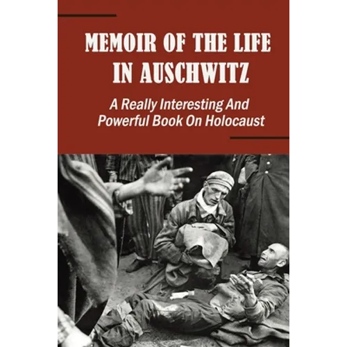 Memoir Of The Life In Auschwitz: A Really Interesting And Powerful Book On Holocaust
