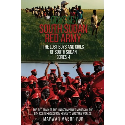 The Odyssey of South Sudan Red Army: Series-4