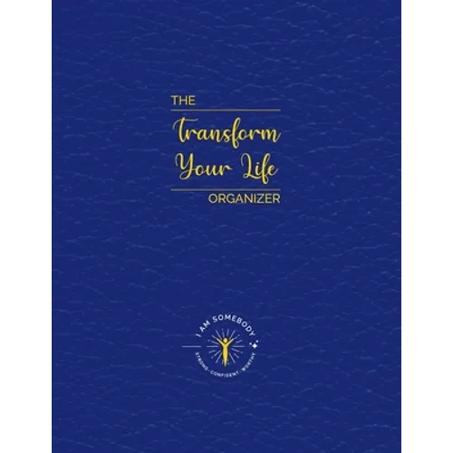 I Am Somebody: Transform Your Life Organizer