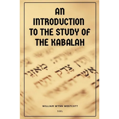 An Introduction to the Study of the Kabalah: Easy-to-Read Layout