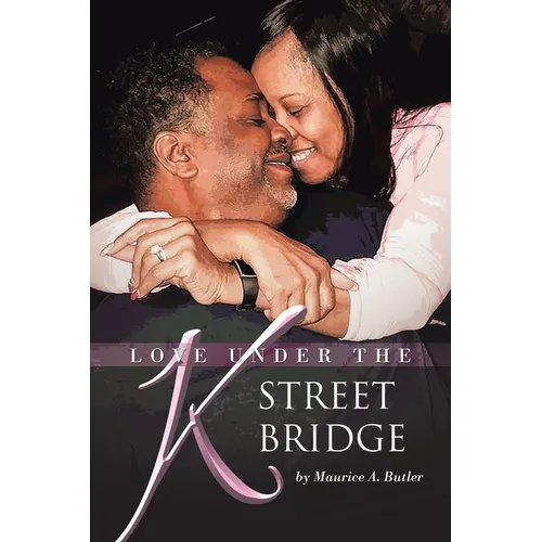 Love Under the K Street Bridge
