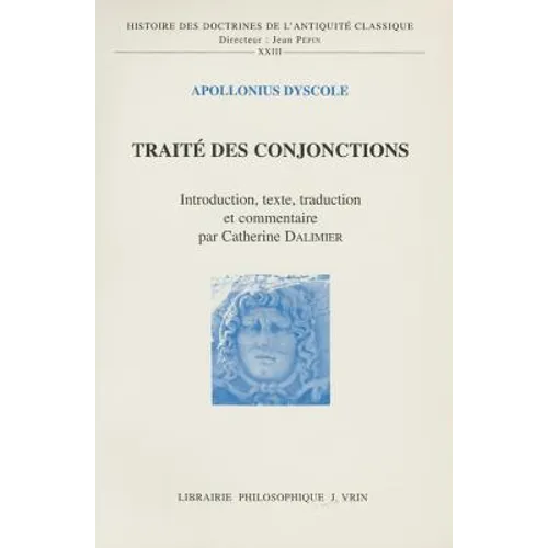 Apollonius Dyscole: Traite Des Conjonctions