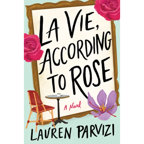 La Vie, According to Rose