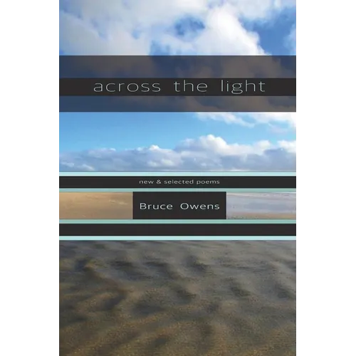 Across the Light: New & Selected Poems