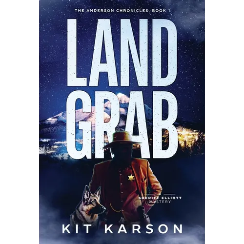 Land Grab: A Sheriff Elliot Mystery
