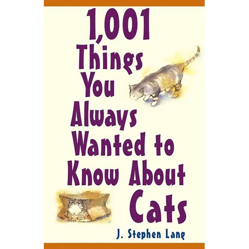 1,001 Things You Always Wanted to Know about Cats