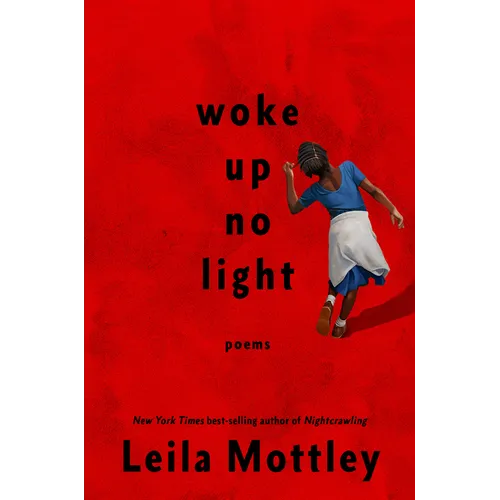 Woke Up No Light: Poems