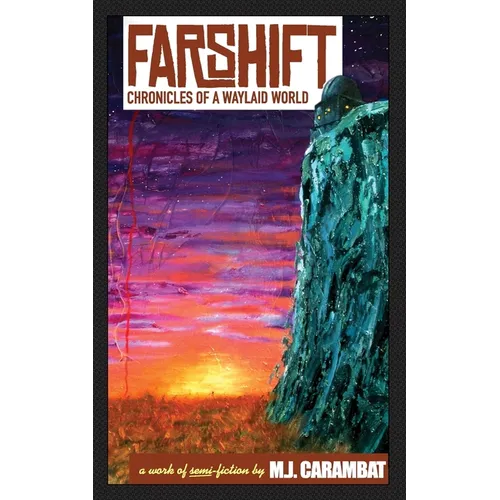 Farshift: Chronicles of a Waylaid World