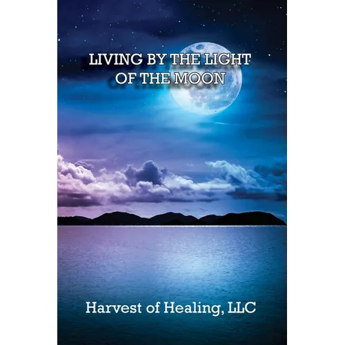 Living by the Light of the Moon
