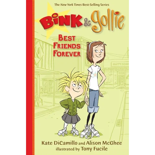 Bink and Gollie: Best Friends Forever: (A Tale of Friendship, Roller Skates, and Big Adventure - An Illustrated Transitional Reader for Kids Ages 6-9