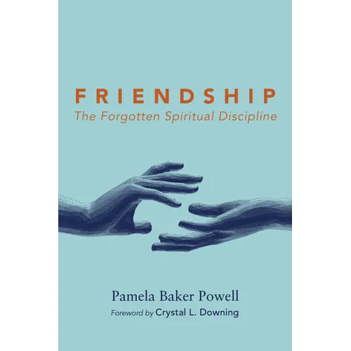 Friendship: The Forgotten Spiritual Discipline