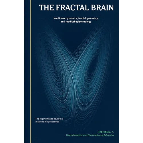 The Fractal Brain: Nonlinear dynamics, fractal geometry, and medical epistemology
