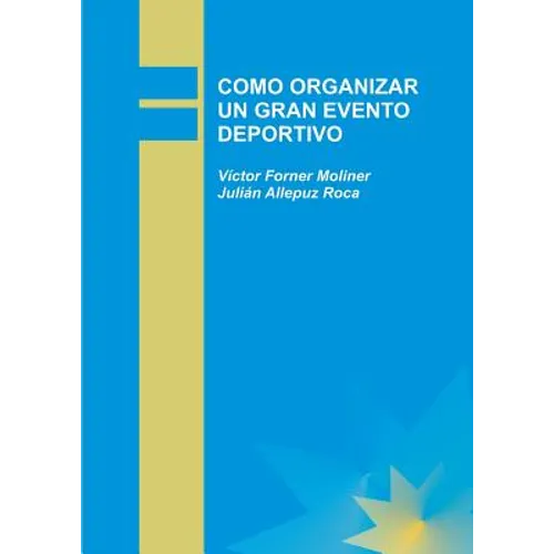 Como Organizar Un Gran Evento Deportivo