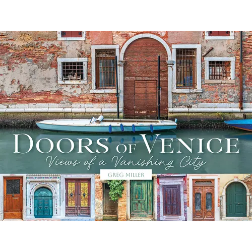 Doors of Venice: Views of a Vanishing City