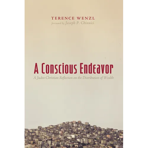 A Conscious Endeavor: A Judeo-Christian Reflection on the Distribution of Wealth
