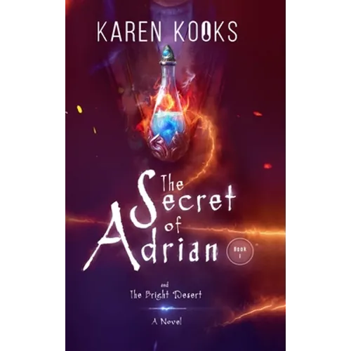 The Secret of Adrian: Book One of the New Adventure Fantasy Series, Adrian's Secret
