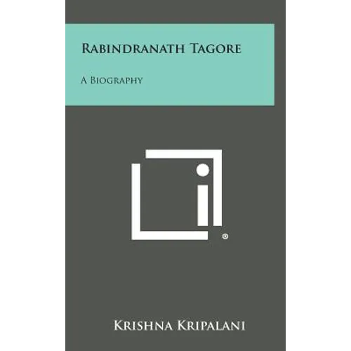 Rabindranath Tagore: A Biography