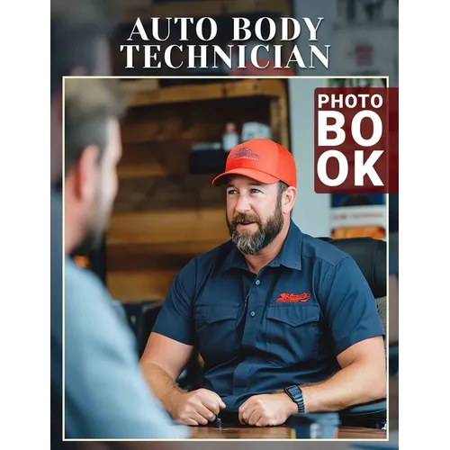 Auto Body Technician Photo Book: 40 Stunning Images Showcasing Skilled Trades In Auto Repair And Maintenance