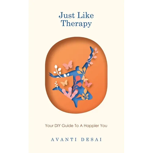 Just Like Therapy: Your DIY Guide To A Happier You