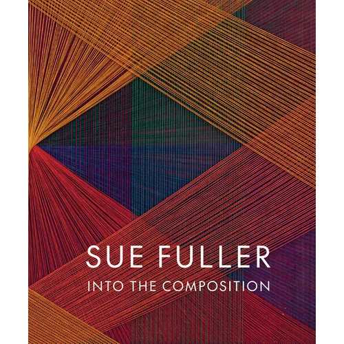 Sue Fuller: Into the Composition