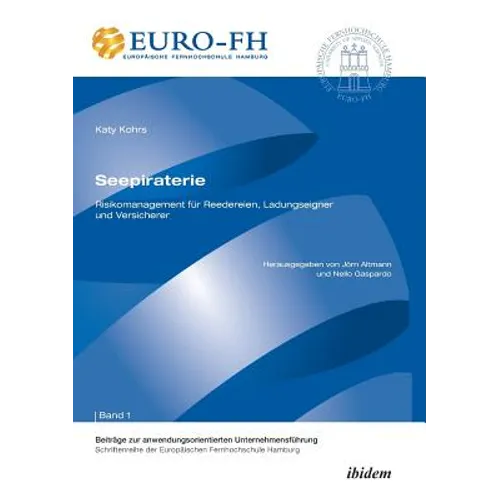 Seepiraterie - Risikomanagement für Reedereien, Ladungseigner und Versicherer.
