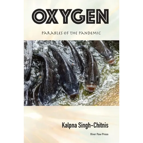 Oxygen: Parables of the Pandemic