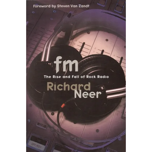 FM: The Rise and Fall of Rock Radio