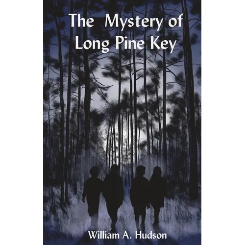 The Mystery of Long Pine Key
