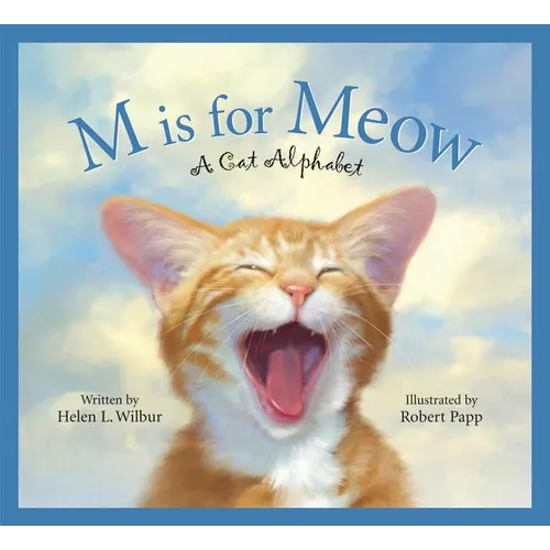 M Is for Meow: A Cat Alphabet
