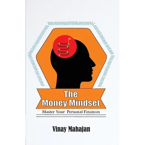 The Money Mindset: Master your Personal Finances