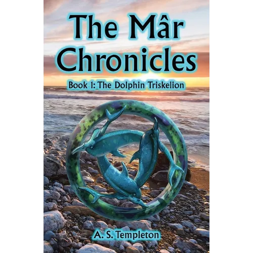The Mâr Chronicles, Book 1: The Dolphin Triskelion
