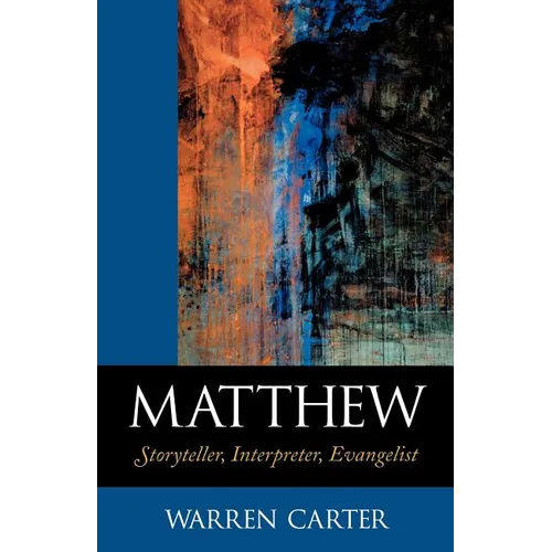 Matthew: Storyteller, Interpreter, Evangelist