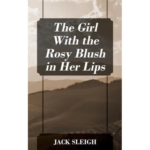The Girl With the Rosy Blush in Her Lips