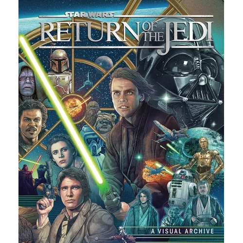 Star Wars: Return of the Jedi: A Visual Archive: Celebrating the Original Trilogy's Iconic Conclusion and Its Indelible Influence on a Galaxy Far, Far