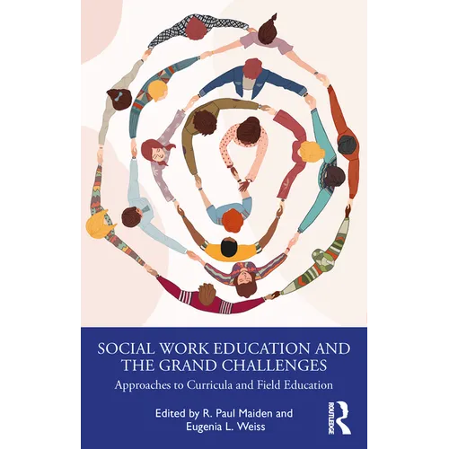 Social Work Education and the Grand Challenges: Approaches to Curricula and Field Education