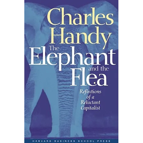 Elephant and the Flea: Reflections of a Reluctant Capitalist