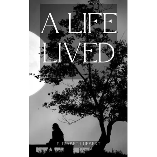 A Life Lived
