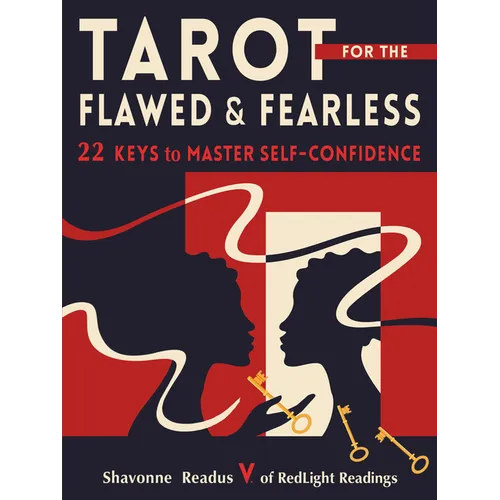 Tarot for the Flawed and Fearless: 22 Keys to Master Self-Confidence