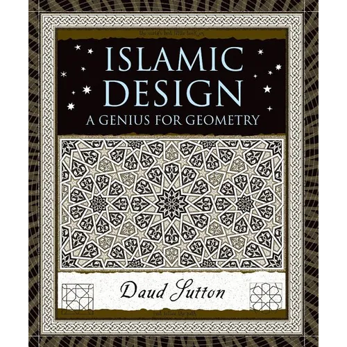 Islamic Design: A Genius for Geometry
