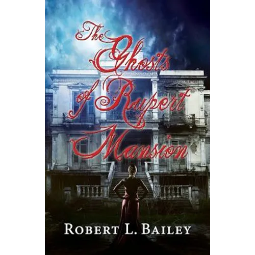 The Ghosts of Rupert Mansion