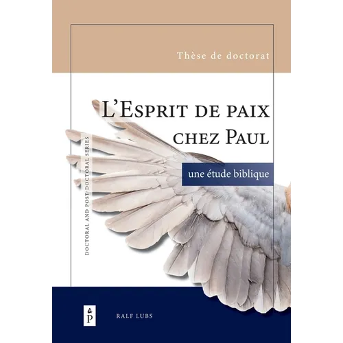 L'Esprit de paix chez Paul: une étude biblique
