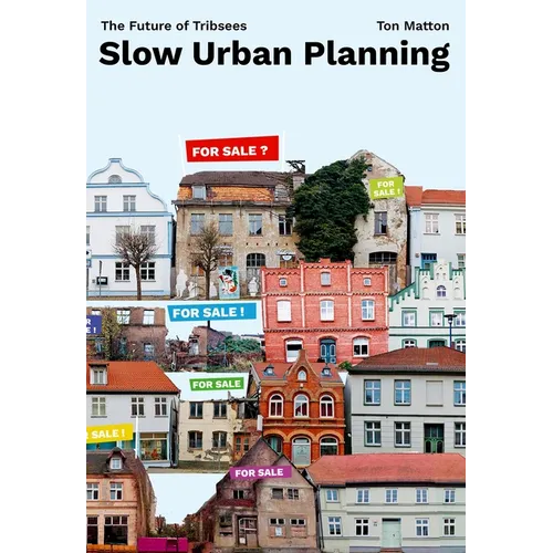 Slow Urban Planning: The Future of Tribsees